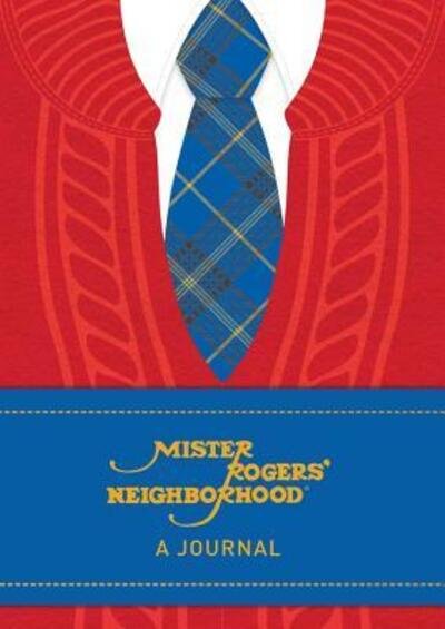 Mister Rogers' Neighborhood A Journal - Fred Rogers - Books - RP Studio - 9780762467020 - October 8, 2019