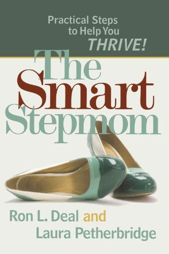 Cover for Ron L. Deal · The Smart Stepmom: Practical Steps to Help You Thrive (Paperback Book) (2009)