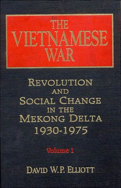 Cover for David Elliott · The Vietnamese War: Revolution and Social Change in the Mekong Delta, 1930-1975 (Hardcover Book) (2006)