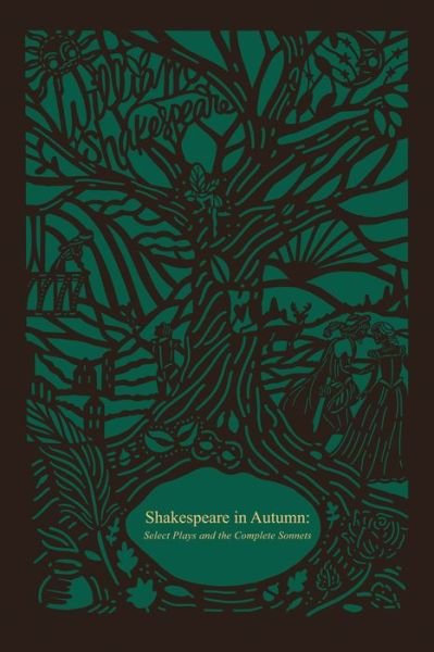Cover for William Shakespeare · Shakespeare in Autumn (Seasons Edition -- Fall): Select Plays and the Complete Sonnets - Seasons Edition (Hardcover bog) (2021)