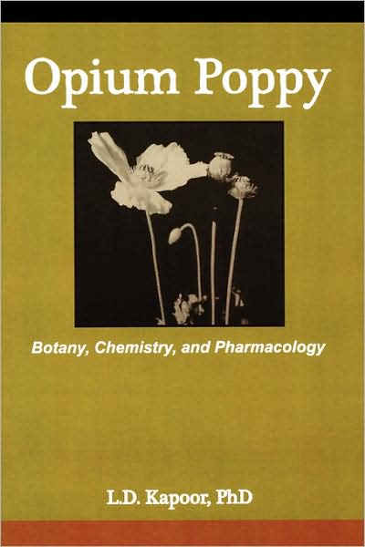 Cover for L. Kapoor · Opium Poppy: Botany, Chemistry, and Pharmacology (Paperback Book) (1997)