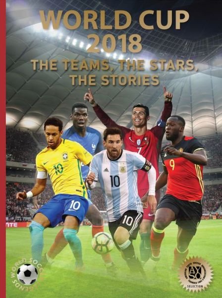 Cover for Illugi Jokulsson · World Cup 2018: Teams, Stars &amp; Stories: World Soccer Legends (Hardcover Book) (2018)