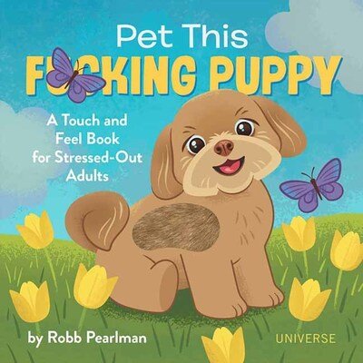 Cover for Robb Pearlman · Pet This F*cking Puppy (Gebundenes Buch) (2020)