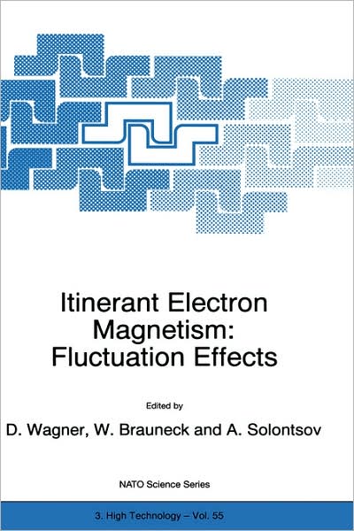 Cover for D Wagner · Itinerant Electron Magnetism: Fluctuation Effects - Nato Science Partnership Subseries: 3 (Hardcover Book) (1998)