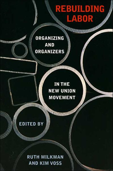 Cover for Ruth Milkman · Rebuilding Labor: Organizing and Organizers in the New Union Movement (Paperback Book) (2004)