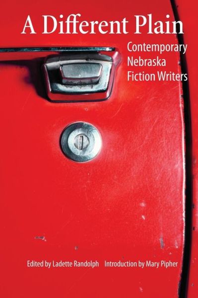 Cover for Ladette Randolph · A Different Plain: Contemporary Nebraska Fiction Writers (Paperback Book) (2004)