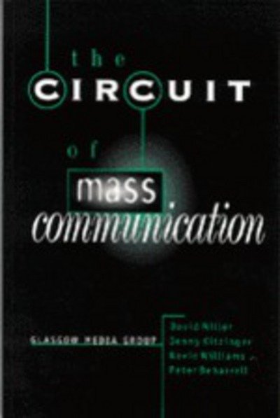 Cover for David Miller · The Circuit of Mass Communication: Media Strategies, Representation and Audience Reception in the AIDS Crisis (Hardcover bog) (1998)