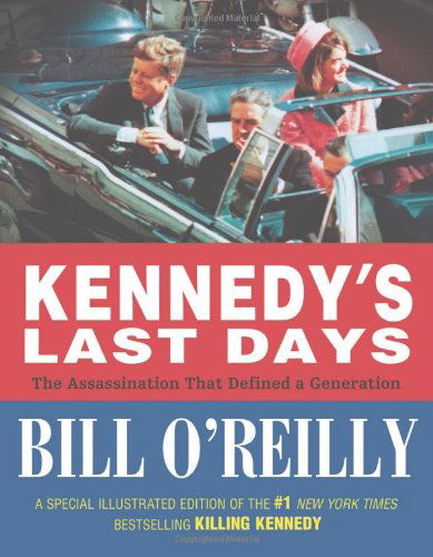 Cover for Bill O'reilly · Kennedys Last Days (Inbunden Bok) [First edition] (2013)