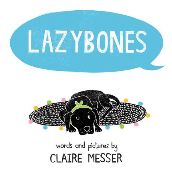 Cover for Claire Messer · Lazybones (Inbunden Bok) (2018)