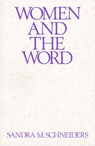 Cover for Schneiders, Sandra, IHM · Women and the Word (Paperback Book) (1986)