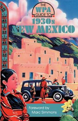 Cover for Work Projects Administration · The WPA Guide to 1930s New Mexico (Pocketbok) (1989)