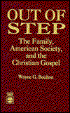 Cover for Wayne G. Boulton · Out of Step: The Family, American Society and the Christian Gospel (Paperback Book) (1992)