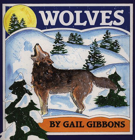 Cover for Gail Gibbons · Wolves (Paperback Book) [Reprint edition] (1994)