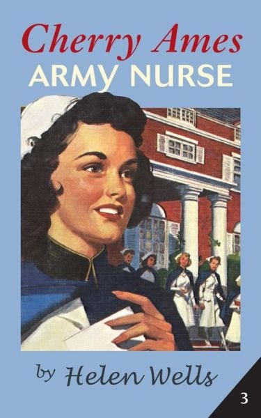 Cover for Helen Wells · Cherry Ames, Army Nurse - Cherry Ames Nurse Stories (Paperback Book) [New edition] (2020)