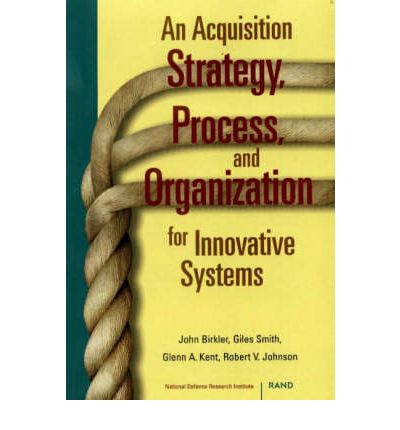 Cover for John Birkler · An Acquisition Strategy, Process and Organization for Innovative Systems (Paperback Book) (2000)