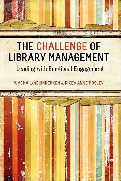 Cover for Wyoma van Duinkerken · The Challenge for Library Management: Leading with Emotional Engagement (Paperback Bog) (2011)