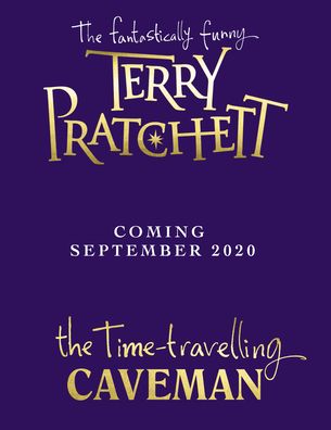 The Time-travelling Caveman - Sir Terry Pratchett - Livres - Penguin Random House Children's UK - 9780857536020 - 3 septembre 2020