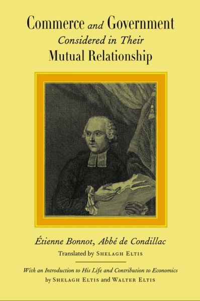 Cover for Etienne Bonnot · Commerce &amp; Government: Considered in Their Mutual Relationship (Hardcover Book) (2008)