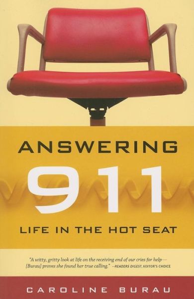 Cover for Caroline Burau · Answering 911: Life in the Hot Seat (Paperback Book) (2007)