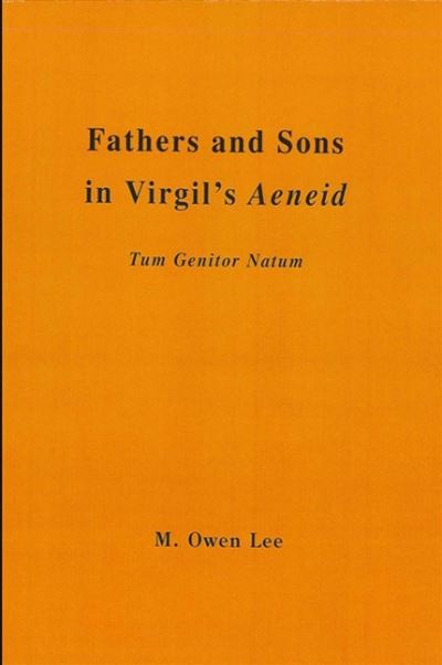 Cover for M. Owen Lee · Fathers and Sons in Virgil's Aeneid (Hardcover Book) (1982)