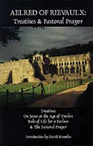 Aelred of Rievaulx: Treatises and Pastoral Prayer - Cistercian Fathers - Aelred of Rievaulx - Books - Cistercian Publications Inc - 9780879077020 - August 1, 1995