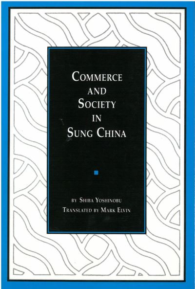 Cover for Yoshinobu. Shiba · Commerce and society in Sung China (Book) (1969)