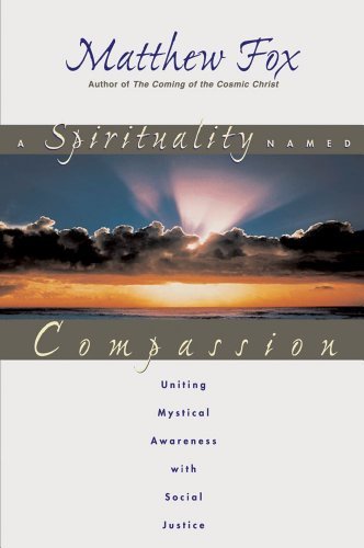 Cover for Matthew Fox · A Spirituality Named Compassion: Uniting Mystical Awareness with Social Justice (Paperback Book) (1999)