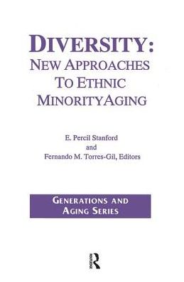 Cover for E. Percil Stanford · Diversity: New Approaches to Ethnic Minority Aging - Generations and Aging (Paperback Book) (1992)