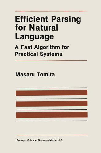 Cover for Masaru Tomita · Efficient Parsing for Natural Language: A Fast Algorithm for Practical Systems - The Springer International Series in Engineering and Computer Science (Hardcover Book) [1986 edition] (1985)