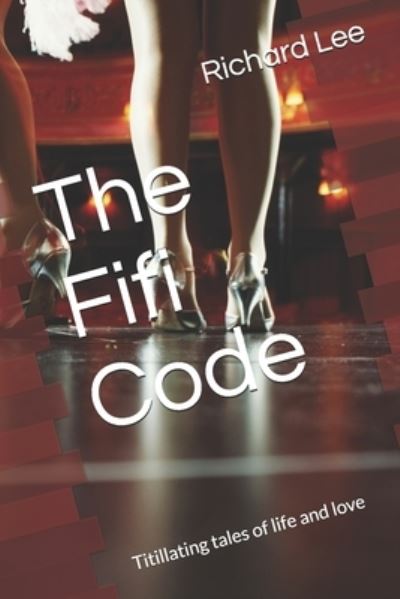 Cover for Richard Lee · Fifi Code: Titillating Stories Of Life And Love (Paperback Book) (2020)