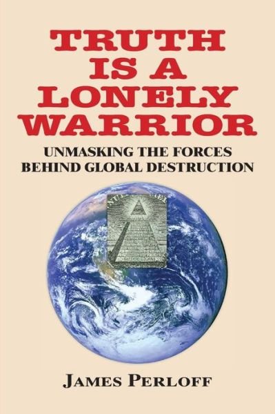 Cover for James Perloff · Truth is a Lonely Warrior (Paperback Bog) (2013)