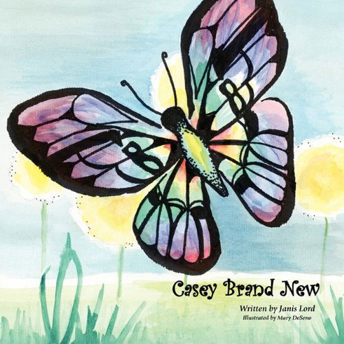 Casey Brand New - Janis Lord - Books - Mick Art Productions - 9780982700020 - March 1, 2011