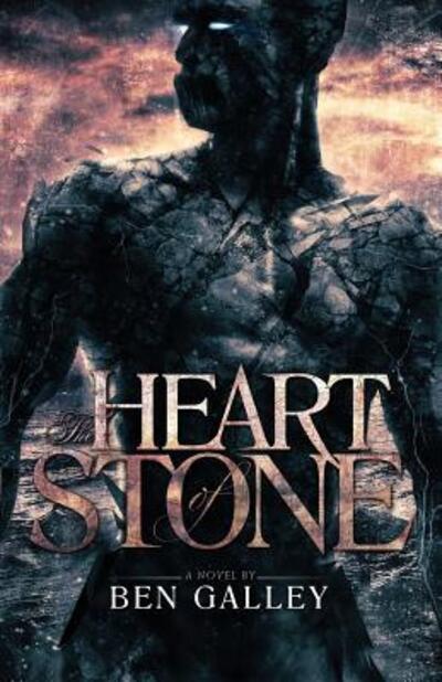 Cover for Ben Galley · The Heart of Stone (Paperback Book) (2017)