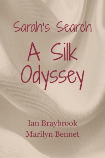 Cover for Ian Braybrook · Sarah's Search A Silk Odyssey (Paperback Book) (2018)