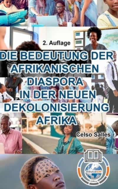Cover for Inc. Blurb · DIE BEDEUTUNG DER AFRIKANISCHEN DIASPORA IN DER NEUEN DEKOLONISIERUNG AFRIKA - Celso Salles - 2. Auflage (Innbunden bok) (2023)