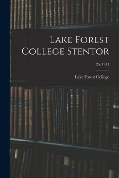 Cover for Lake Forest College · Lake Forest College Stentor; 26, 1911 (Paperback Bog) (2021)