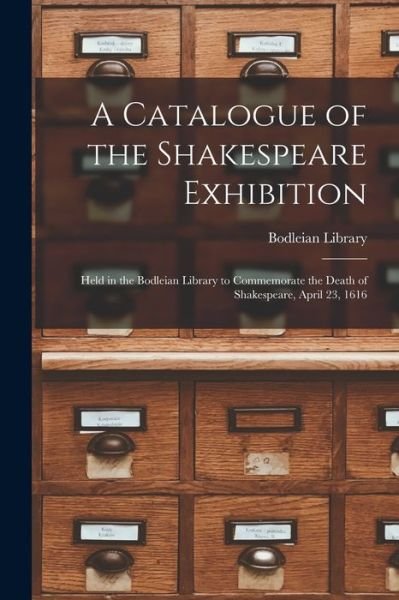 Cover for Bodleian Library · A Catalogue of the Shakespeare Exhibition (Paperback Book) (2021)