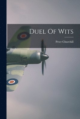 Cover for Peter Churchill · Duel of Wits (Book) (2022)
