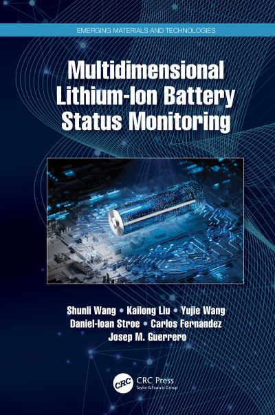 Multidimensional Lithium-Ion Battery Status Monitoring - Emerging Materials and Technologies - Shunli Wang - Książki - Taylor & Francis Ltd - 9781032356020 - 28 grudnia 2022