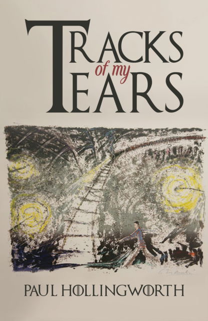 Cover for Paul Hollingworth · Tracks of My Tears (Paperback Book) (2025)