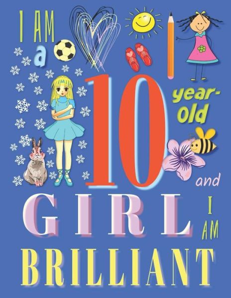 Cover for Your Name Here · I Am a 10-Year-Old Girl and I Am Brilliant (Paperback Book) (2019)