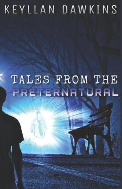 Cover for Keyllan Dawkins · Tales from the Preternatural (Paperback Book) (2019)