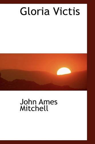 Cover for John Ames Mitchell · Gloria Victis (Paperback Book) (2009)