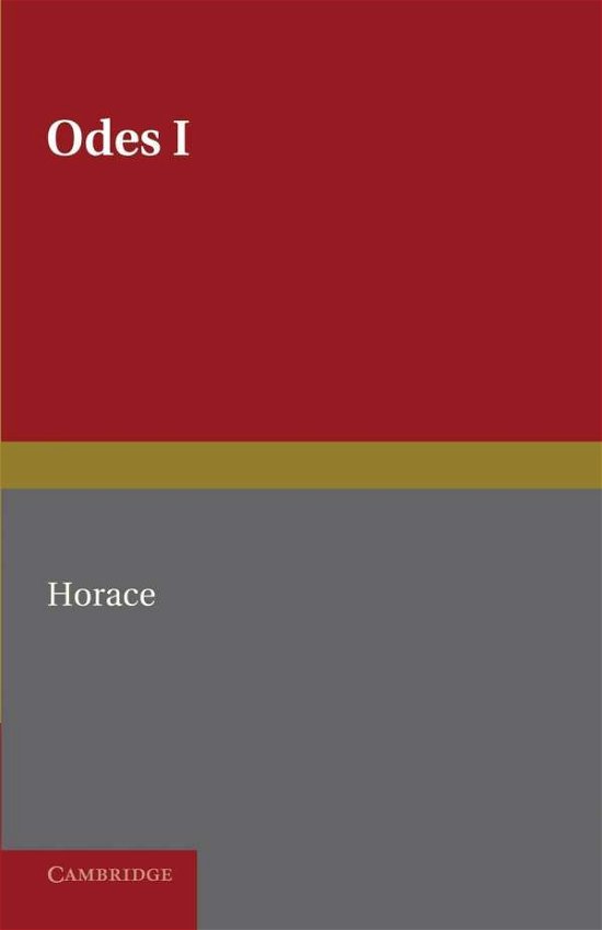 Horace Odes I - Horace - Libros - Cambridge University Press - 9781107667020 - 1 de agosto de 2013