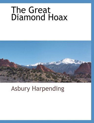 Cover for Asbury Harpending · The Great Diamond Hoax (Paperback Book) [Large Type edition] (2009)