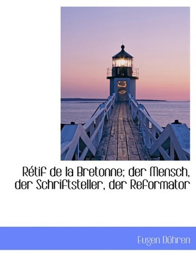 Cover for Eugen Duhren · Retif De La Bretonne; Der Mensch, Der Schriftsteller, Der Reformator (Paperback Book) [German edition] (2010)