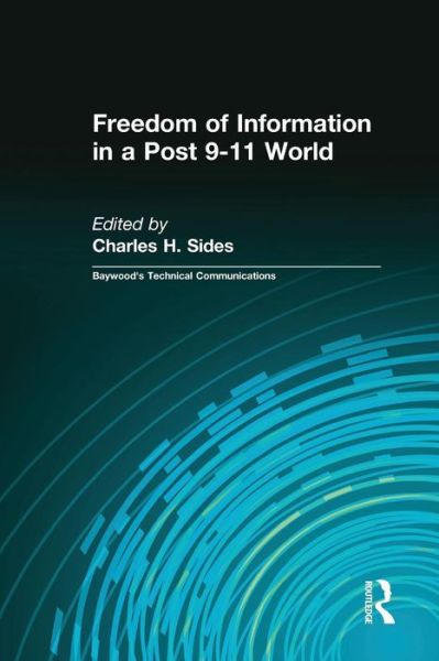 Cover for Charles Sides · Freedom of Information in a Post 9-11 World - Baywood's Technical Communications (Paperback Book) (2017)