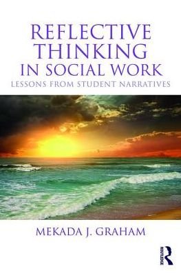 Cover for Mekada Julia Graham · Reflective Thinking in Social Work: Learning from student narratives (Paperback Book) (2017)