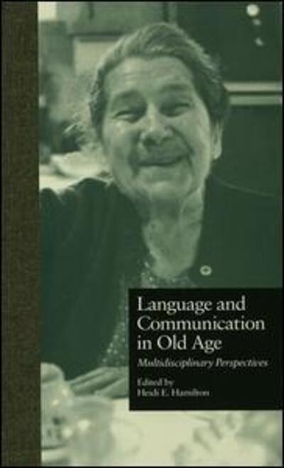 Cover for Ham Ehernberger · Language and Communication in Old Age: Multidisciplinary Perspectives - Issues in Aging (Taschenbuch) (2016)