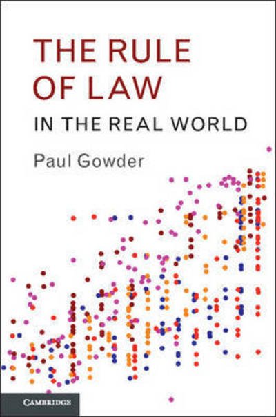 Cover for Gowder, Paul (Northwestern University, Illinois) · The Rule of Law in the Real World (Paperback Bog) (2016)